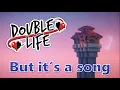 Download Lagu I Turned Double Life Into a Song (feat. all Double Lifers)