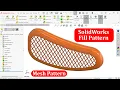 Create Mesh Pattern with SolidWorks Fill Pattern Feature