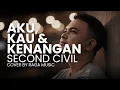 Lagu AKU, KAU \u0026 KENANGAN - SECOND CIVIL (Cover By RAGA)