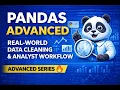 Pandas Advanced Part 1 Real-World Data Cleaning Analyst Workflow Advanced Series