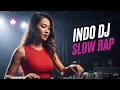 Lagu DJ Slow Rap Mix – Pop Indo x Rap Viral, Bikin Auto Nge-Flow!