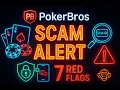 PokerBros Scam Warning 7 Red Flags How to Report 2025 Guide