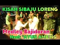 Download Lagu KISAH SIBAJU LORENG Naek AYUN Ambing - Bajidoran sunda nicco entertaiment