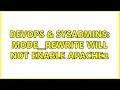 DevOps SysAdmins mode - rewrite will not enable apache2