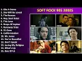 Download Lagu soft rock 90s 2000s ~ Top Songs