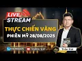 Download Lagu [Livestream] Giao Dịch \u0026 Phân Tích Giá Vàng ( PHIÊN MỸ 28/08/2025) | Xu Hướng XAUUSD  | TRADING MAP
