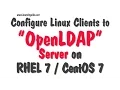 Configure Linux Clients for LDAP Authentication to OpenLDAP Server RHEL 7 CentOS 7