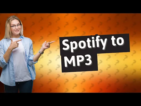 Download MP3 How to convert Spotify to MP3?