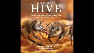 Heart Of The Hive Inside The Mind Of The Honey Bee And The Incredible Life Force Of The Colony 