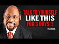 Download Lagu TALK TO YOURSELF LIKE THIS FOR 3 DAYS - Myles Munroe Motivation Speech