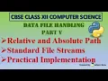 Paths and File Streams in Python Data File Handling Part 5 CBSE Class 12 Computer Sci Python
