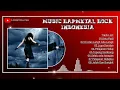 Lagu MUSIC RAP||METAL ROCK||INDONESIA VOL 2\\M/