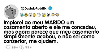 Implorei ao meu MARIDO um casamento aberto e ele me concedeu, mas agora parece que meu casamento...