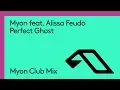 Lagu Myon ft. Alissa Feudo - Perfect Ghost (Extended Mix)
