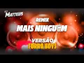 Download Lagu Banda do Mar - Mais Ninguém ( VERSÃO FORRO BOYS ) DJ MATTHEUS - REMIX