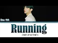 Gaho (가호 ) –  Running (START-UP OST Part 5) (Lyrics Eng/Rom/Han/가사)