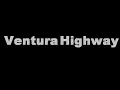 Ventura Highway - America