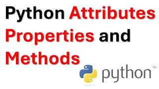 Python Classes Explained Attributes Properties and Methods
