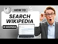 How to Search in Wikipedia Updated 2026