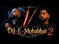 Dil-e-mohabbat 2| Official Song | B Praak x Jaani | Dil-E-Mohabbat | #bpraak  # jaani 