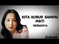 Download Lagu Bernadya - Kita Kubur Sampai Mati | Lirik Lagu