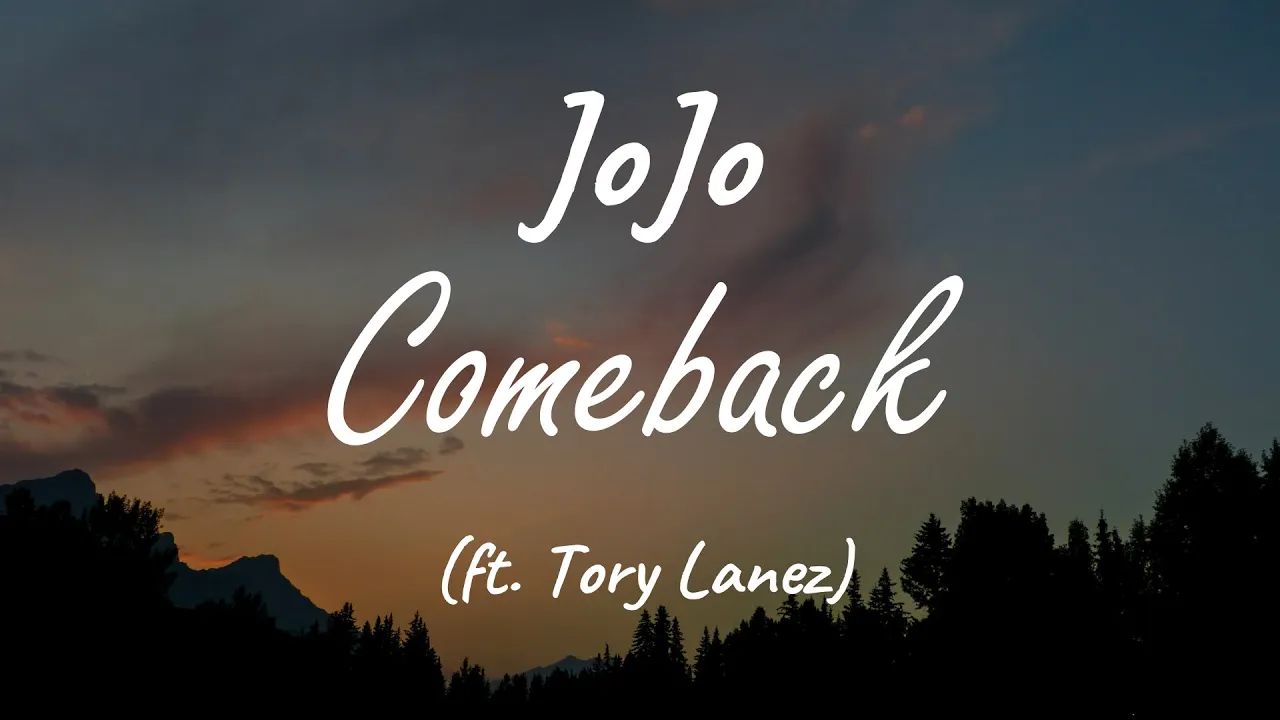 JoJo (feat. 30 Roc & Tory Lanez) - Comeback ( Lyrics )