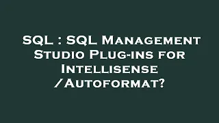 SQL SQL Management Studio Plug-ins for