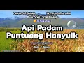 Download Lagu API PADAM PUNTUANG HANYUIK. Instrumental Lagu Perpisahan Lirik Minang-Indonesia. VJ Raja Oloan Music
