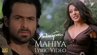 mahiya mahiya 4k lyric video awarapan movie mrinalini sharma emraan hashmi hindi songs