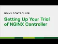 Setting Up Your Trial of NGINX Controller