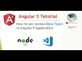 Part 4 - How to use various Data Types in Angular 5 TypeScript Data Types