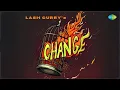 Download Lagu Change (Official Music Video) | Lashcurry | XOLO | Saregama MP3