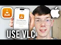 How To Use VLC Media Player On iPhone - Step By Step