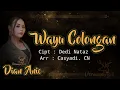 Download Lagu Wayu Colongan - Dian Anic ( Video Lirik)
