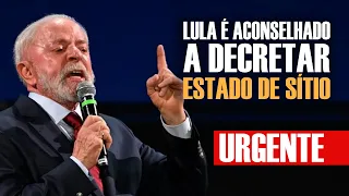 🔴 URGENTE - Lula é aconselhado a DECRETAR ESTADO DE SÍTIO!