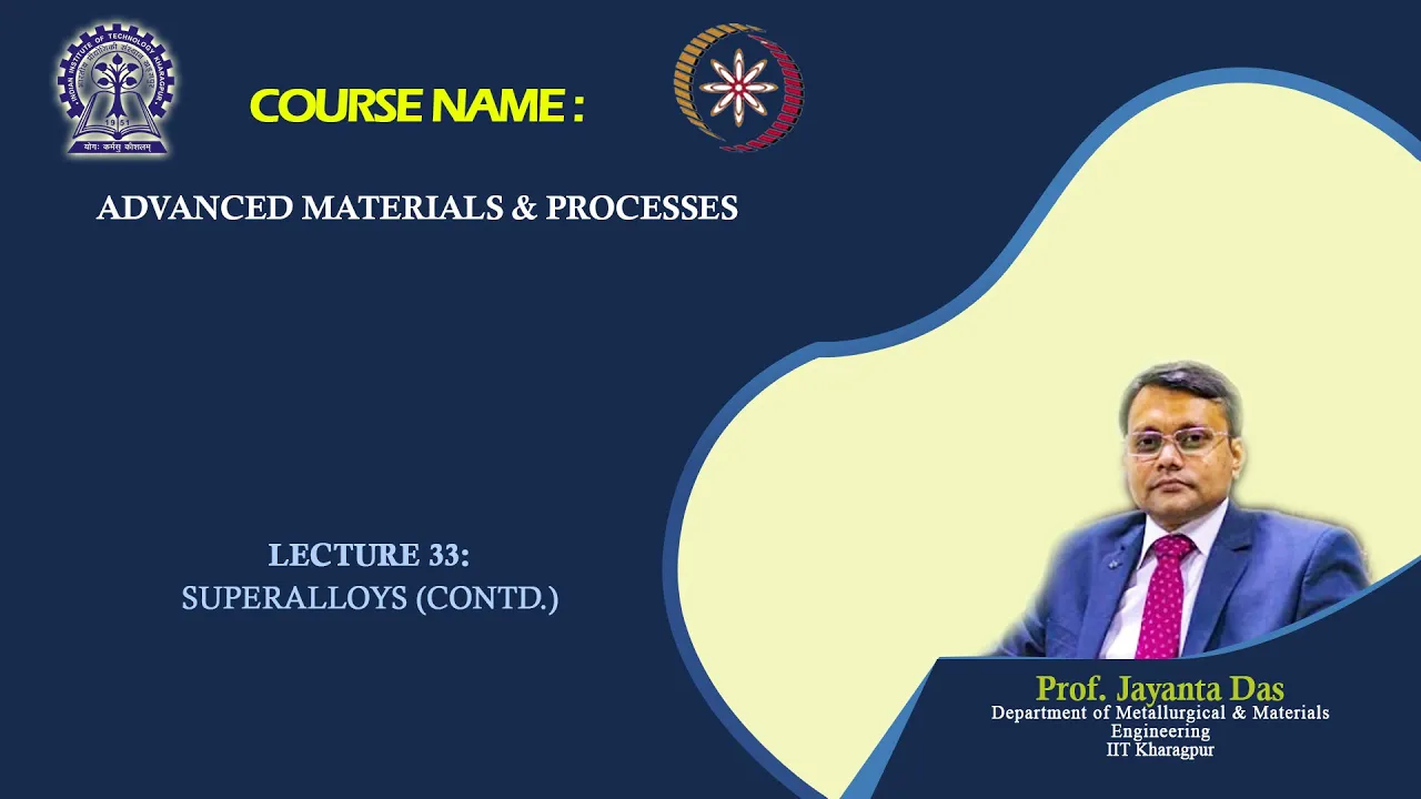 Lecture 33 : Superalloys (Contd.)