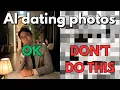 AI Dating Photos 6 Mistakes That Get You Banned