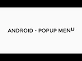 ANDROID - POPUP MENU TUTORIAL IN JAVA