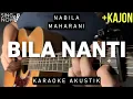 Download Lagu Bila Nanti - Nabila Maharani (Karaoke Akustik + Kajon)