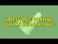 Salesforce Sorting column in Data table 3 Solutions