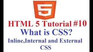 HTML 5 Tutorial What is CSS Inline Internal and External CSS with Example