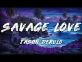 Download Lagu Jason Derulo - Savage Love  (Clean - Lyrics) ft. Jawsh 685
