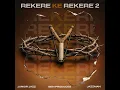 Rekere Ke Rekere 2 - Junior Jazz, Ben Produces, Jazzman