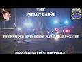 The Fallen Badge The Murder of Trooper Mark Charbonnier