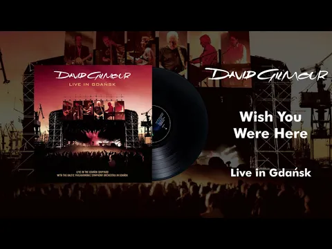 Download MP3 David Gilmour - Wish You Were Here (Live In Gdansk Official Audio)