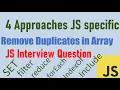 remove duplicates in Array 4 methods Javascript Specific Solutions Interview Question