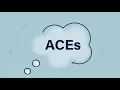 Adverse Childhood Experiences ACE Overview