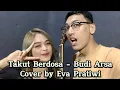 Download Lagu Takut Berdosa - Budi Arsa Cover ( by Eva Pratiwi )