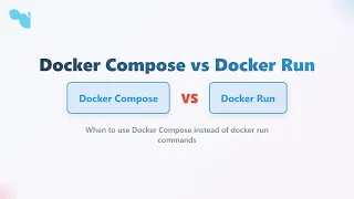 Docker Run vs Docker Compose Beginners Guide to Choosing the Right Tool