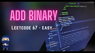 Add Binary LeetCode 67 Intuitive Explanation Code